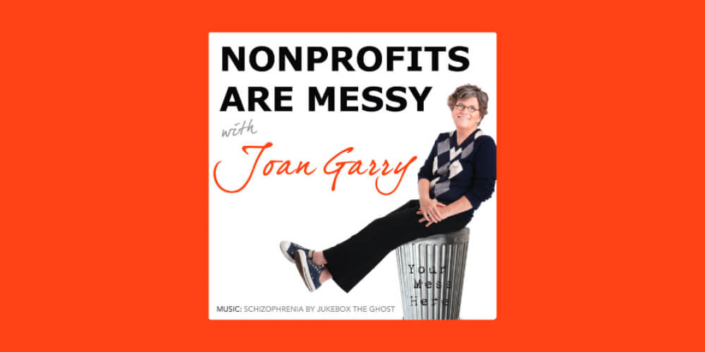 Nonprofit podcasts: Nonprofits Are Messy