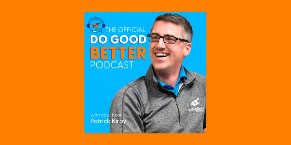 Nonprofit podcasts: The Official Do Good Better Podcast