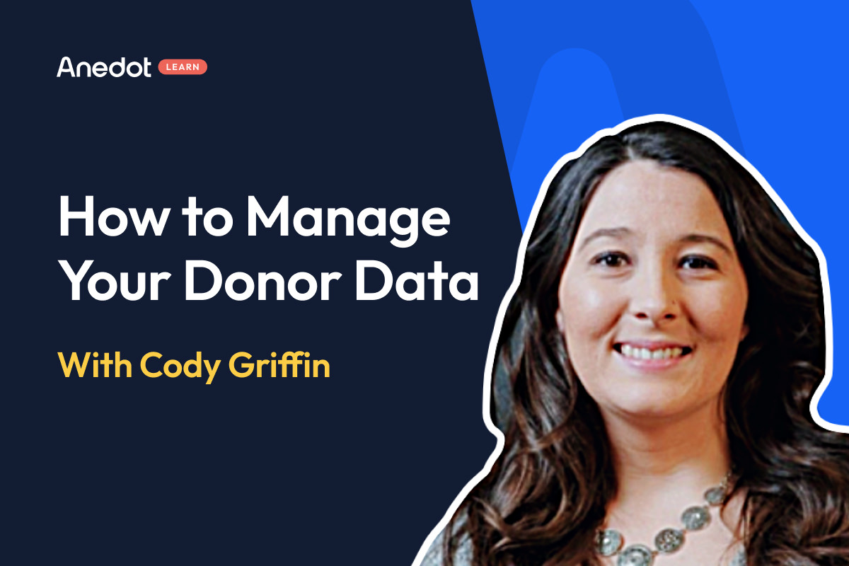 Anedot Learn: How to Manage Your Donor Data