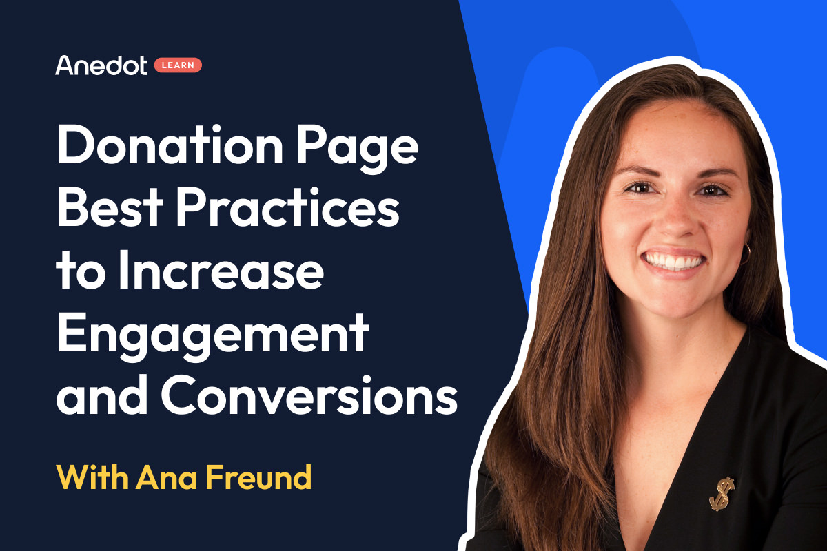 Anedot Learn: Donation Page Best Practices to Increase Engagement and Conversions