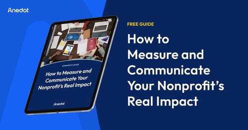 How to Measure and Communicate Your Nonprofit's Real Impact