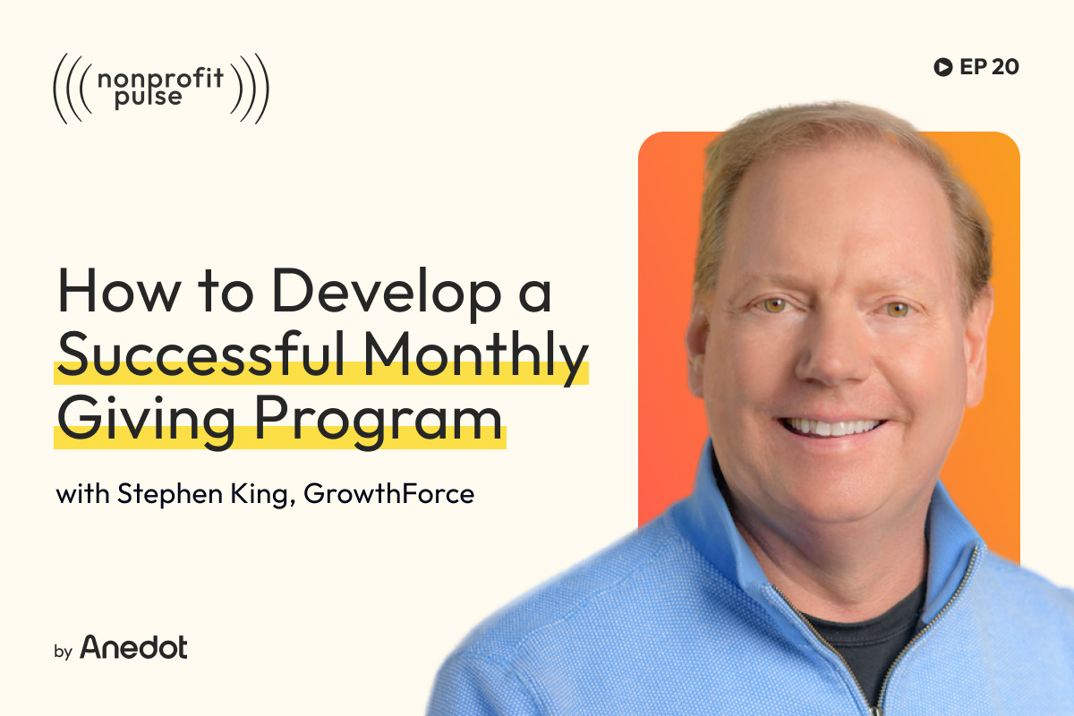 Nonprofit Sustainer Programs: How to Develop a Successful Monthly Giving Program