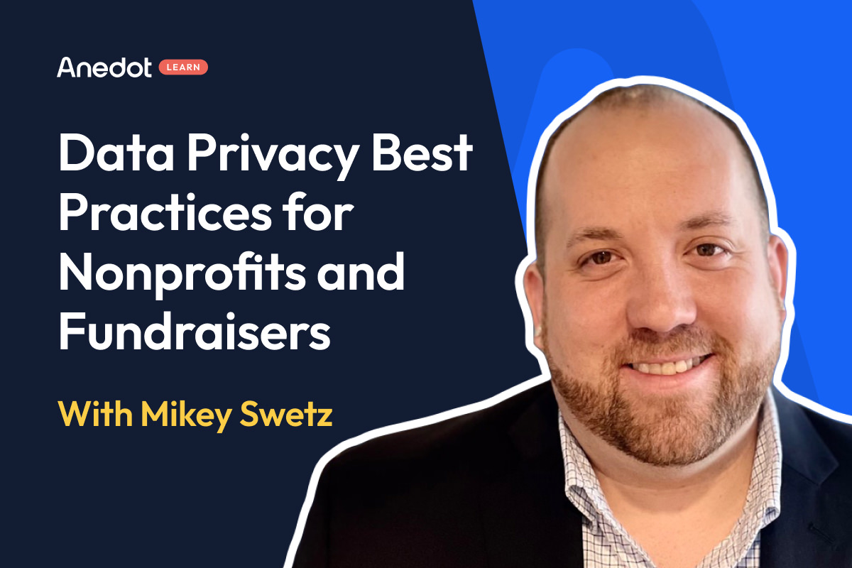 Anedot Learn: Data Privacy Best Practices for Nonprofits and Fundraisers